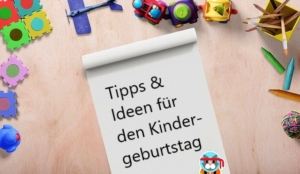 Tipps für den Kindergeburtstag